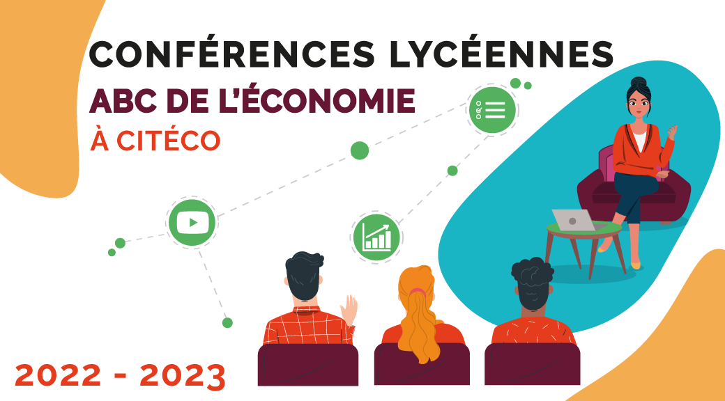 visuel Conférences lycéennes ABC de l’économie 2022-2023 à Citéco